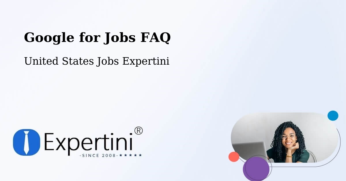 Google for Jobs FAQ - United States Jobs Expertini